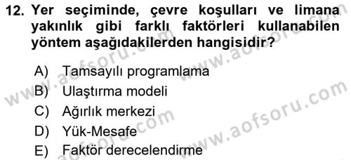 Lojistik Planlama Ve Modelleme Dersi 2021 - 2022 Yılı (Final) Dönem Sonu Sınav Soruları 12. Soru