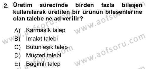 Lojistik Planlama Ve Modelleme Dersi 2021 - 2022 Yılı (Final) Dönem Sonu Sınav Soruları 2. Soru