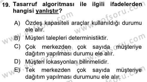 Lojistik Planlama Ve Modelleme Dersi 2021 - 2022 Yılı Yaz Okulu Sınav Soruları 19. Soru