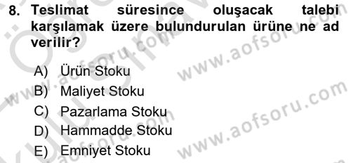 Lojistik Planlama Ve Modelleme Dersi 2021 - 2022 Yılı Yaz Okulu Sınav Soruları 8. Soru
