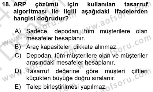 Lojistik Planlama Ve Modelleme Dersi 2023 - 2024 Yılı (Final) Dönem Sonu Sınav Soruları 18. Soru