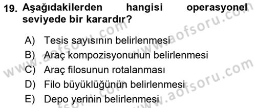 Lojistik Planlama Ve Modelleme Dersi 2023 - 2024 Yılı (Final) Dönem Sonu Sınav Soruları 19. Soru