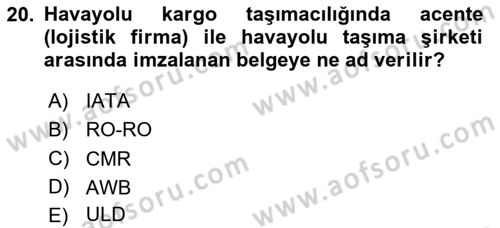 Lojistik Planlama Ve Modelleme Dersi 2023 - 2024 Yılı (Final) Dönem Sonu Sınav Soruları 20. Soru