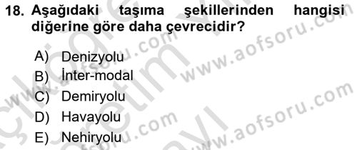 Lojistik Planlama Ve Modelleme Dersi 2023 - 2024 Yılı Yaz Okulu Sınav Soruları 18. Soru
