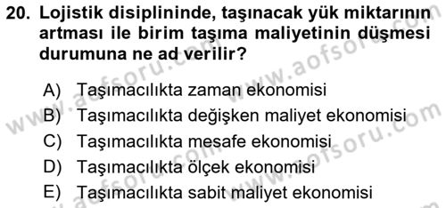 Lojistik Planlama Ve Modelleme Dersi 2023 - 2024 Yılı Yaz Okulu Sınav Soruları 20. Soru