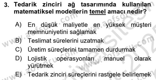 Lojistik Planlama Ve Modelleme Dersi 2024 - 2025 Yılı Yaz Okulu Sınav Soruları 3. Soru