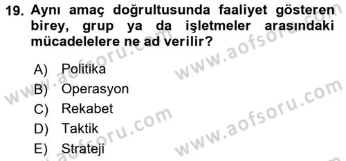Stratejik Performans Yönetimi Dersi 2018 - 2019 Yılı (Vize) Ara Sınav Soruları 19. Soru