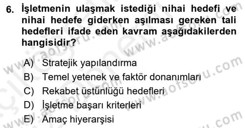 Stratejik Performans Yönetimi Dersi 2018 - 2019 Yılı (Vize) Ara Sınav Soruları 6. Soru