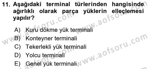 Liman Ve Terminal Yönetimi Dersi 2018 - 2019 Yılı (Vize) Ara Sınav Soruları 11. Soru