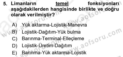 Liman Ve Terminal Yönetimi Dersi 2018 - 2019 Yılı (Vize) Ara Sınav Soruları 5. Soru