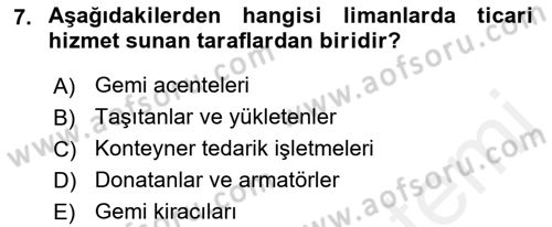 Liman Ve Terminal Yönetimi Dersi 2018 - 2019 Yılı (Vize) Ara Sınav Soruları 7. Soru