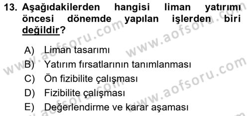 Liman Ve Terminal Yönetimi Dersi 2018 - 2019 Yılı (Final) Dönem Sonu Sınav Soruları 13. Soru
