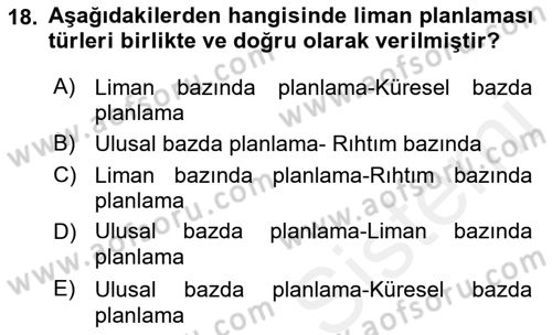 Liman Ve Terminal Yönetimi Dersi 2018 - 2019 Yılı (Final) Dönem Sonu Sınav Soruları 18. Soru