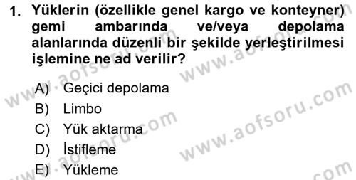 Liman Ve Terminal Yönetimi Dersi 2018 - 2019 Yılı Yaz Okulu Sınav Soruları 1. Soru