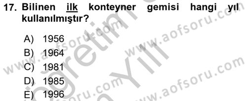 Liman Ve Terminal Yönetimi Dersi 2018 - 2019 Yılı Yaz Okulu Sınav Soruları 17. Soru