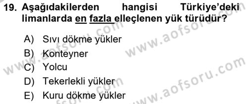 Liman Ve Terminal Yönetimi Dersi 2018 - 2019 Yılı Yaz Okulu Sınav Soruları 19. Soru