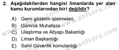 Liman Ve Terminal Yönetimi Dersi 2018 - 2019 Yılı Yaz Okulu Sınav Soruları 2. Soru