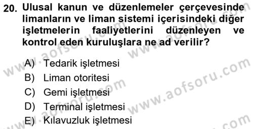 Liman Ve Terminal Yönetimi Dersi 2018 - 2019 Yılı Yaz Okulu Sınav Soruları 20. Soru