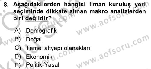 Liman Ve Terminal Yönetimi Dersi 2018 - 2019 Yılı Yaz Okulu Sınav Soruları 8. Soru