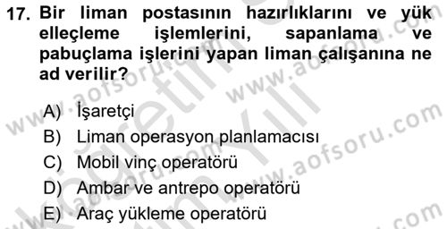 Liman Ve Terminal Yönetimi Dersi 2020 - 2021 Yılı Yaz Okulu Sınav Soruları 17. Soru