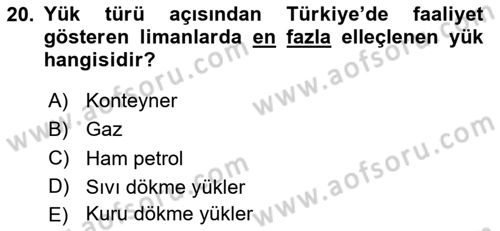 Liman Ve Terminal Yönetimi Dersi 2020 - 2021 Yılı Yaz Okulu Sınav Soruları 20. Soru