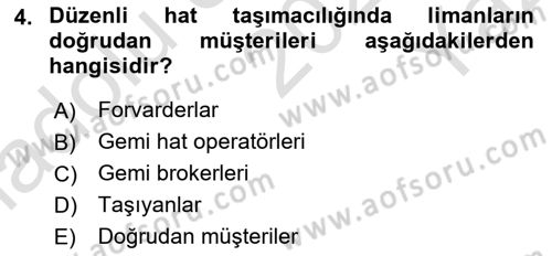 Liman Ve Terminal Yönetimi Dersi 2020 - 2021 Yılı Yaz Okulu Sınav Soruları 4. Soru