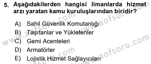 Liman Ve Terminal Yönetimi Dersi 2020 - 2021 Yılı Yaz Okulu Sınav Soruları 5. Soru