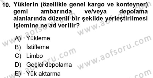 Liman Ve Terminal Yönetimi Dersi 2021 - 2022 Yılı (Vize) Ara Sınav Soruları 10. Soru