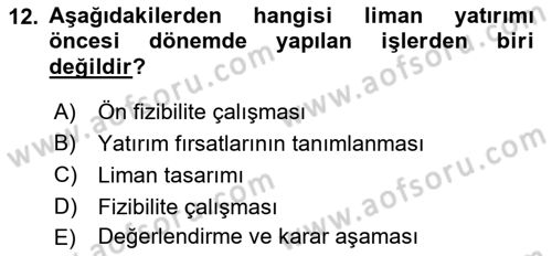Liman Ve Terminal Yönetimi Dersi 2021 - 2022 Yılı (Vize) Ara Sınav Soruları 12. Soru