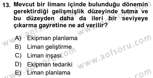 Liman Ve Terminal Yönetimi Dersi 2021 - 2022 Yılı (Vize) Ara Sınav Soruları 13. Soru