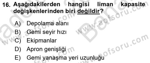 Liman Ve Terminal Yönetimi Dersi 2021 - 2022 Yılı (Vize) Ara Sınav Soruları 16. Soru