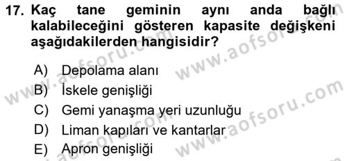 Liman Ve Terminal Yönetimi Dersi 2021 - 2022 Yılı (Vize) Ara Sınav Soruları 17. Soru