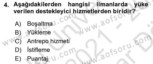 Liman Ve Terminal Yönetimi Dersi 2021 - 2022 Yılı (Vize) Ara Sınav Soruları 4. Soru