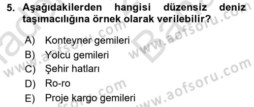 Liman Ve Terminal Yönetimi Dersi 2021 - 2022 Yılı (Vize) Ara Sınav Soruları 5. Soru