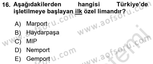 Liman Ve Terminal Yönetimi Dersi 2021 - 2022 Yılı (Final) Dönem Sonu Sınav Soruları 16. Soru