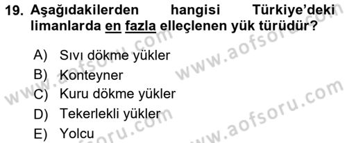 Liman Ve Terminal Yönetimi Dersi 2021 - 2022 Yılı (Final) Dönem Sonu Sınav Soruları 19. Soru