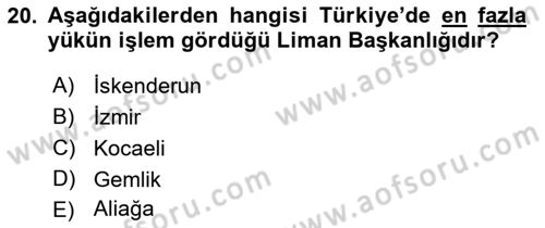 Liman Ve Terminal Yönetimi Dersi 2021 - 2022 Yılı (Final) Dönem Sonu Sınav Soruları 20. Soru