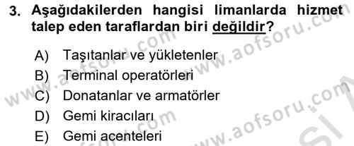 Liman Ve Terminal Yönetimi Dersi 2021 - 2022 Yılı Yaz Okulu Sınav Soruları 3. Soru