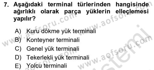 Liman Ve Terminal Yönetimi Dersi 2021 - 2022 Yılı Yaz Okulu Sınav Soruları 7. Soru