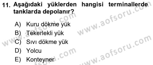 Liman Ve Terminal Yönetimi Dersi 2022 - 2023 Yılı Yaz Okulu Sınav Soruları 11. Soru