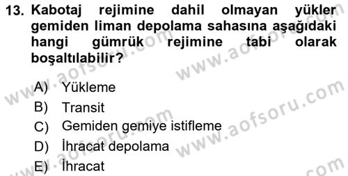 Liman Ve Terminal Yönetimi Dersi 2022 - 2023 Yılı Yaz Okulu Sınav Soruları 13. Soru