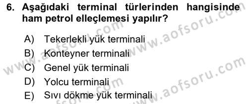 Liman Ve Terminal Yönetimi Dersi 2022 - 2023 Yılı Yaz Okulu Sınav Soruları 6. Soru