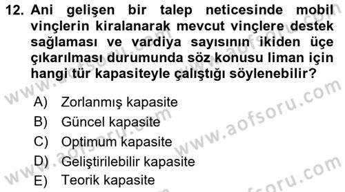 Liman Ve Terminal Yönetimi Dersi 2023 - 2024 Yılı (Vize) Ara Sınav Soruları 12. Soru