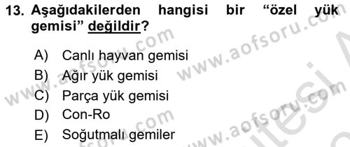 Liman Ve Terminal Yönetimi Dersi 2023 - 2024 Yılı (Vize) Ara Sınav Soruları 13. Soru
