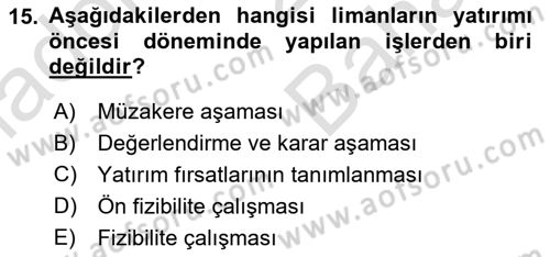Liman Ve Terminal Yönetimi Dersi 2023 - 2024 Yılı (Vize) Ara Sınav Soruları 15. Soru