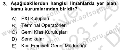 Liman Ve Terminal Yönetimi Dersi 2023 - 2024 Yılı (Vize) Ara Sınav Soruları 3. Soru