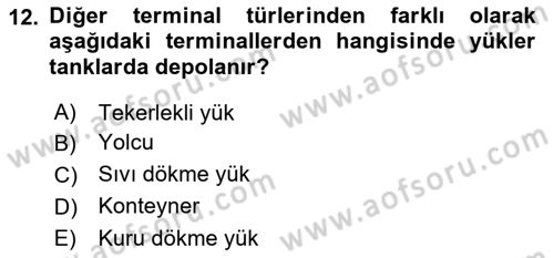 Liman Ve Terminal Yönetimi Dersi 2023 - 2024 Yılı (Final) Dönem Sonu Sınav Soruları 12. Soru