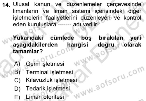 Liman Ve Terminal Yönetimi Dersi 2023 - 2024 Yılı (Final) Dönem Sonu Sınav Soruları 14. Soru