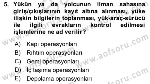 Liman Ve Terminal Yönetimi Dersi 2023 - 2024 Yılı (Final) Dönem Sonu Sınav Soruları 5. Soru