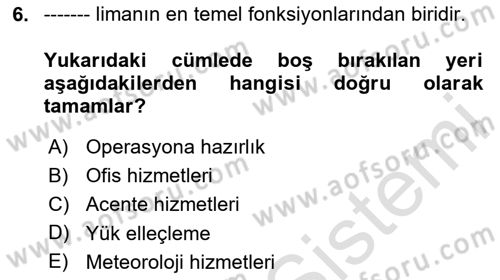 Liman Ve Terminal Yönetimi Dersi 2023 - 2024 Yılı (Final) Dönem Sonu Sınav Soruları 6. Soru